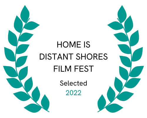 home-is-distant-shores-film-fest-laurel-selected-2022